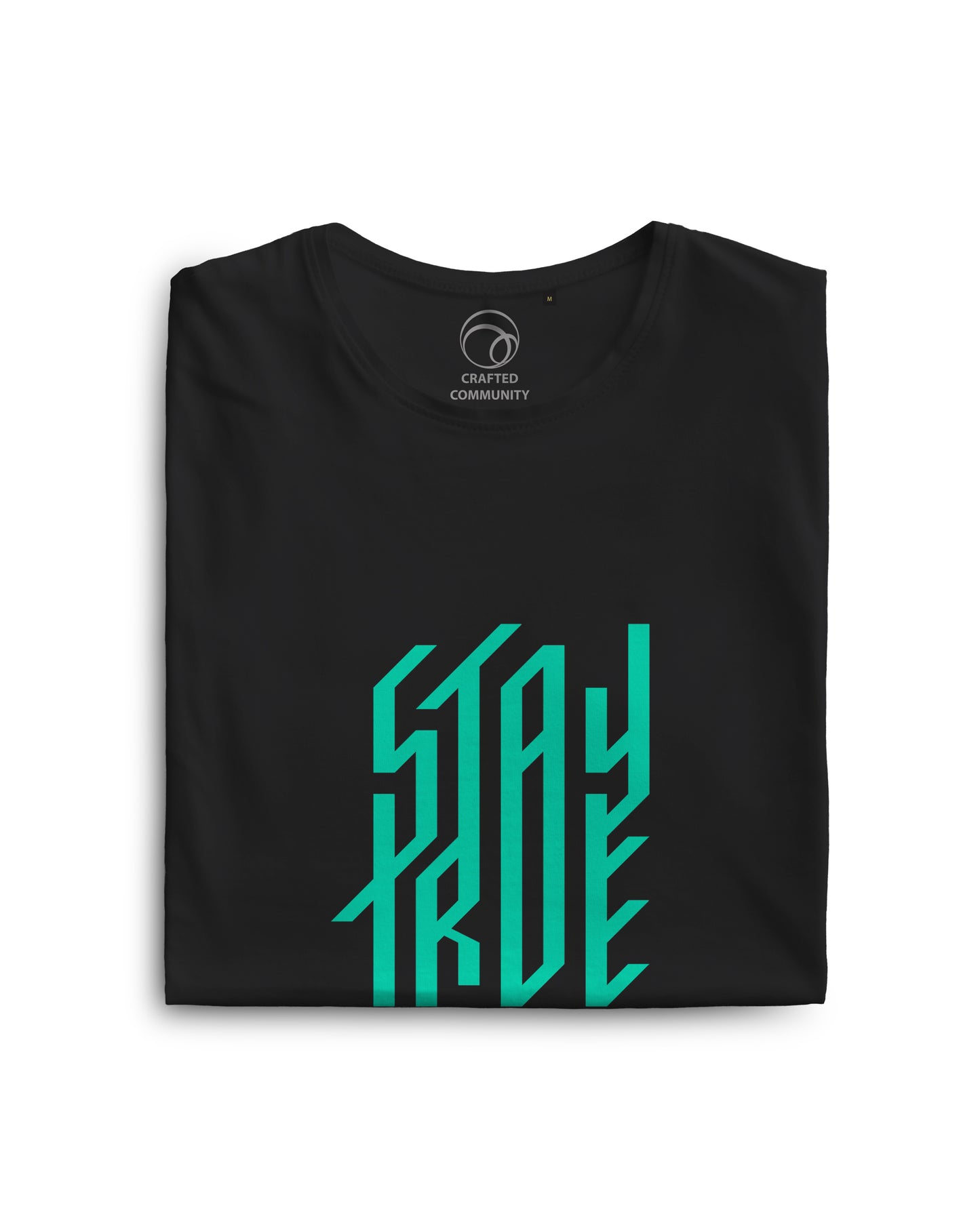 Stay True Unisex Printed T shirt